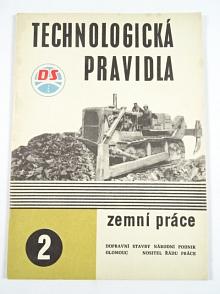 Technologická pravidla - zemní práce - Dopravní stavby n. p. Olomouc