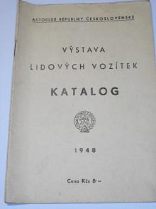 Výstava lidových vozítek - katalog - 1948 - Autoklub republiky Československé