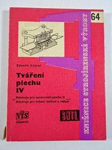 Tváření plechu IV - Zdeněk Kejval - 1962