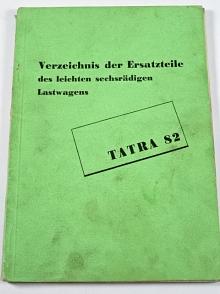 Tatra 82 - Verzeichnis der Ersatzteile des leichten sechsrädigen Lastwagens