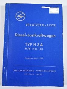 Diesel - Lastkraftwagen Typ H 3 A  - H 3 B - H 3 S - Z 3 - Ersatzteil - LIste - 1958 - VEB Sachsenring - Automobilwerke Zwickau