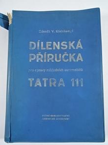 Tatra 111 - dílenská příručka - 1959 - Zdeněk V. Kleinhampl