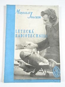 Letecká radiotechnika - Miroslav Joachim - 1945