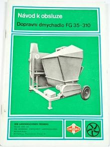 Dopravní dmychadlo FG 35-310 - návod k obsluze, seznam náhradních dílů - 1974 - Fortschritt