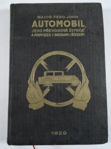 Automobil - jeho převodová ústrojí a podvozek s brzdami a řízením - Ferdinand John - 1929
