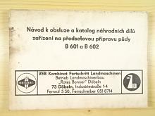 Návod k obsluze a katalog náhradních dílů zařízení na předseťovou přípravu půdy B 601 a B 602 - 1980