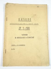 Katalog náhradních dílů pro 5 t krmný návěs ZP 1 - 100 - návod k obsluze - STS Olbramovice - 1983