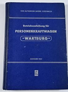 Wartburg - Betriebsanleitung für Personenkraftwagen - 1957