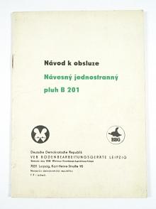 Návěsný jednostranný pluh B 201 - návod k obsluze - 1977