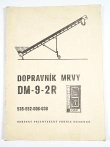 Dopravník mrvy DM-9-2R - návod k obsluhe a zoznam dielov - 1982 - OPP Humenné
