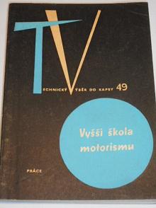 Vyšší škola motorismu - Beneš, Heller, Hornek, Lávička, Teplý, Tyl - 1963