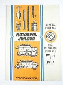 Dílenská příručka pro vstřikovací soupravy PV.Bg a PV.A - Motorpal Jihlava - 1981
