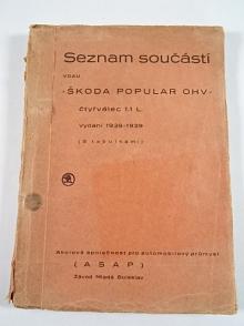 Škoda Popular OHV - čtyřválec 1.1 L. - seznam součástí - 1938 - 1939 - ASAP Mladá Boleslav