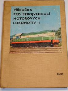 Příručka pro strojvedoucí motorových lokomotiv - I - 1967