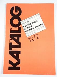 Katalog - Povrchy stropů a střech, speciální povrchy - 12/2 - Československý katalog pro výstavbu - 1991