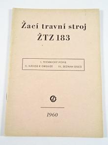 Žací travní stroj ŽTZ 183 - technický popis, návod k obsluze, seznam dílců - 1960