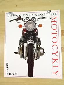 Velká encyklopedie motocykly - Hugo Wilson - 2002