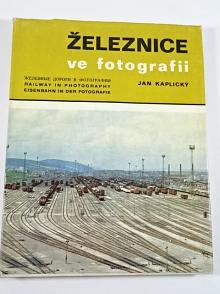 Železnice ve fotografii - Jan Kaplický - 1974