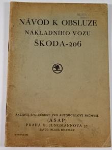 Škoda 206 - návod k obsluze nákladního vozu - 1932 - ASAP Mladá Boleslav