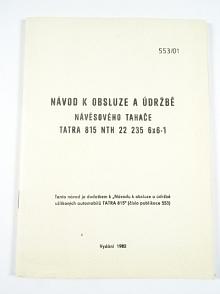 Tatra 815 NTH 22 235 6x6.1 - návod k obsluze a údržbě návěsového tahače - 1982