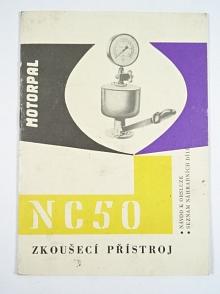 Zkoušecí přístroj NC 50 - návod k obsluze - seznam náhradních dílů - Motorpal Jihlava - 1981