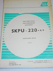 Sklízeč píce univerzální závěsný - SKPU-220-8,9 - katalog dílů - 1987 - Agrozet Pelhřimov