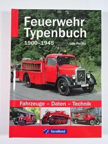 Feuerwehr Typenbuch - 1900 - 1945 - Udo Paulitz - Fahrzeuge - Daten - Technik - 2011