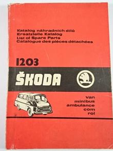 Škoda 1203 - VAN, minibus, ambulance, COM, ROL - katalog náhradních dílů - 1979 - 1979 - 1980 - Motokov