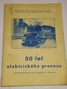 50 let elektrického provozu na železničních tratích v Praze