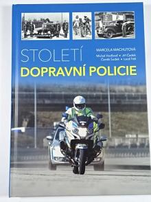 Století dopravní policie - Marcela Machutová - 2021