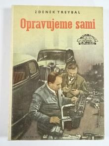 Opravujeme sami - Zdeněk Treybal - 1954