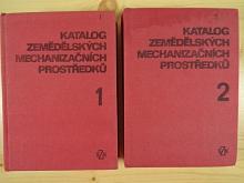 Katalog zemědělských mechanizačních prostředků 1 + 2 - 1982