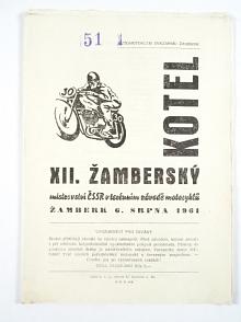 XII. Žamberský kotel - mistrovství ČSSR v terénním závodě motocyklů - 6. 8. 1961 - Žamberk - program