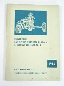 Univerzální samohybný podvozek PkUS-45 a zvedací zařízení ZZ-3 - 1962 - Agrostroj Prostějov - Agrotechna