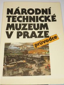 Národní technické muzeum v Praze - průvodce - Jan Mráz - 1988