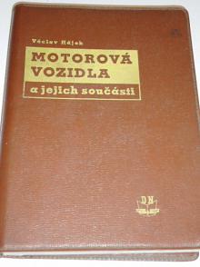 Motorová vozidla a jejich součásti - Václav Hájek - 1958