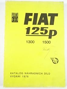 FIAT 125 p, 1300, 1500 - katalog náhradních dílů - 1976 - Mototechna