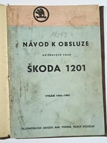 Škoda 1201 - návod k obsluze užitkových vozů - 1960 - 1961 - STW, dodávkový, Pick-up, zdravotnický (sanita)