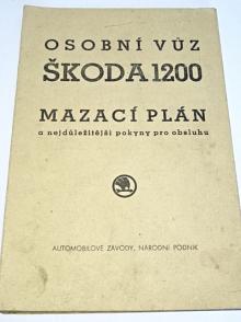 Škoda 1200 - mazací plán a nejdůležitější pokyny pro obsluhu