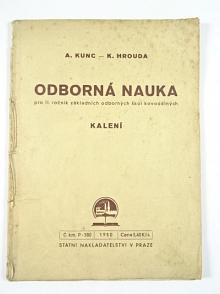 Odborná nauka - kalení - A. Kunc, K. Hrouda - 1950