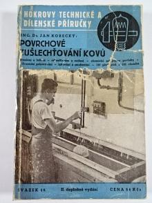 Povrchové zušlechťování kovů - Jan Korecký - 1947