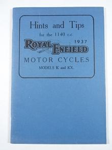 Royal Enfield - Hints and Tips for the 1140 c.c. Royal Enfield Motor Cycles Models K and KX - 1937 - REPRINT