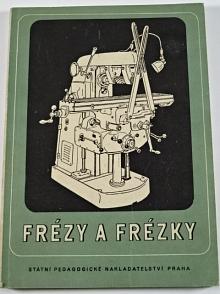 Frézy a frézky - Jan Dejmek - 1954