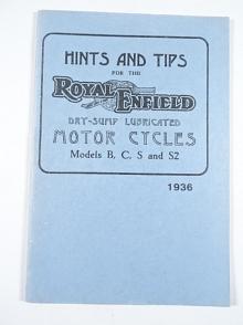 Royal Enfield - Hints and Tips for the Royal Enfield Dry-sump Lubricated Motor Cycles Models B, C, S and S2 - 1936 - REPRINT