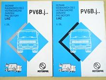 Seznam náhradních dílů vstřikovacího zařízení typu PV6B.j.. pro motory Liaz M 1.2 B - I. + II. díl - Motorpal Jihlava - 1995