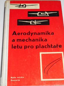 Aerodynamika a mechanika letu pro plachtaře - Radoslav Jíra - 1963