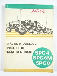 SPC 4, SPC 6M, SPC 8 - návod k obsluze přesného secího stroje