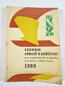 Seznam strojů a zařízení pro zemědělské podniky a ostatní odběratele 1969