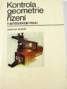 Kontrola geometrie řízení v autoservisní praxi - Jaroslav Bedroš - 1977