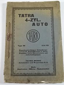 Tatra 4-Zyl. Auto Type 30 6/24 PS - Wagenbeschreibung u. Behandlungsvorschrift, Motorstörungen u. deren Ursachen, Teile - Verzeichnis und Lieferbedingungen - 1930